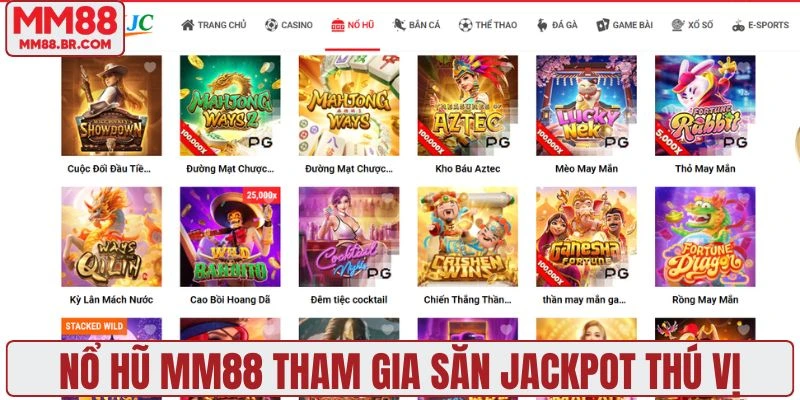 Nổ hũ MM88 tham gia săn Jackpot thú vị